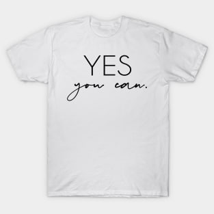 Yes, you can (Pink) T-Shirt